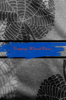 Creeping Weaved Farms