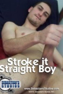 Stroke It Straight Boy