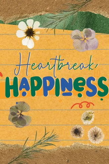 Heartbreak to Happiness