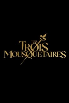Les Trois Mousquetaires (Martin Bourboulon) - Saga