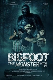 Bigfoot: The Monster Within Bigfoot: The Monster Within