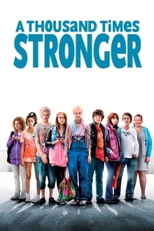 Poster do filme A Thousand Times Stronger