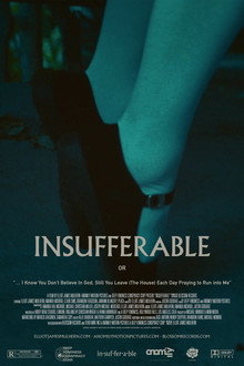 INSUFFERABLE or: 