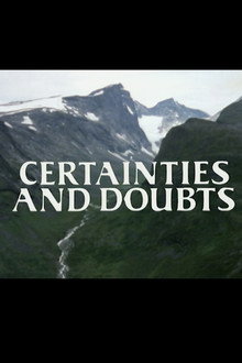 Certainties and Doubts