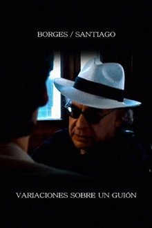 Borges/Santiago: variaciones sobre un guion