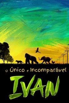 O Único e Incomparável Ivan