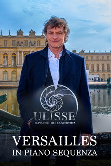 Speciale Ulisse: Versailles in piano sequenza