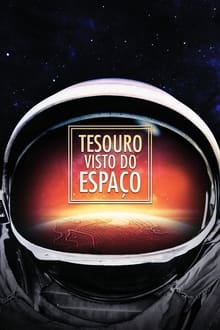 Poster da série Tesouro Visto do Espaço