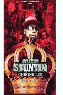 Straight Stuntin Chronicles: Volume 4 - Sometimes the Queen Is King