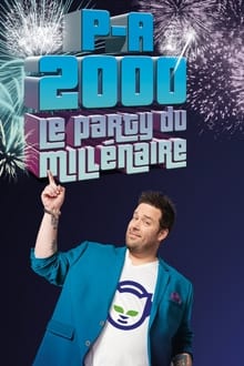 Poster do filme P-A 2000 : Le party du millénaire