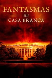 Poster do filme Fantasmas na Casa Branca