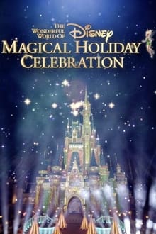Poster do filme The Wonderful World of Disney: Magical Holiday Celebration