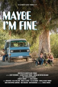 Poster do filme Maybe I'm Fine