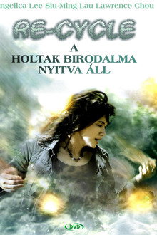 Re-Cycle - A holtak birodalma nyitva áll