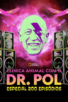 Clínica Animal com o Dr. Pol: Especial 200 Episódios