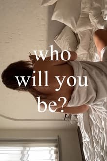 Poster do filme Who Will You Be?