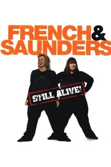 Poster do filme French and Saunders: Still Alive