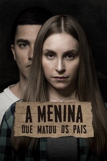 Poster do filme A Menina que Matou os Pais