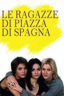 Poster da série Le ragazze di Piazza di Spagna