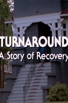 Turnaround: A Story of Recovery