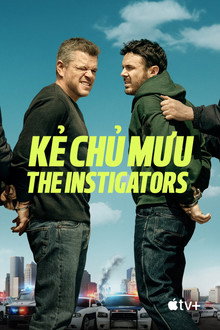 Kẻ Chủ Mưu – The Instigators – The Instigators (2024)