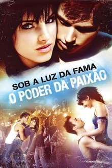 Poster do filme Sob a Luz da Fama: O Poder da Paixão