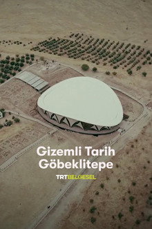 Gizemli Tarih: Göbeklitepe