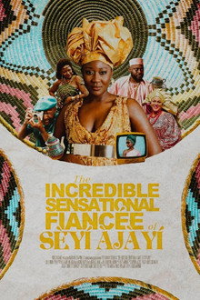 The Incredible Sensational Fiancée of Sèyí Àjàyí