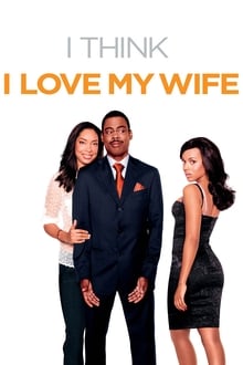 I Think I Love My Wife poster