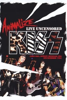 Poster do filme Kiss: Animalize Live Uncensored