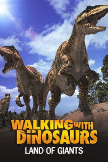 Land of Giants: A Walking With Dinosaurs Special