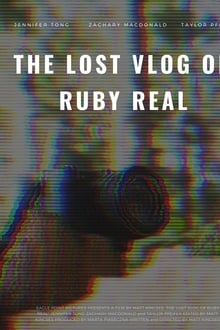 Poster do filme The Lost Vlog of Ruby Real