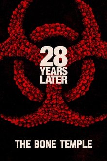 28 Years Later Part 2: The Bone Temple