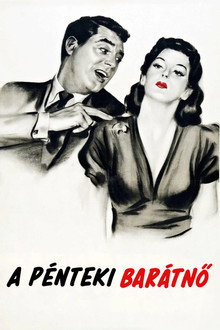 A pénteki barátnő (A nagy sztori)