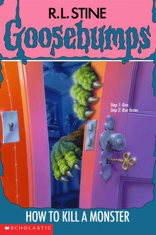 Goosebumps: How to Kill a Monster