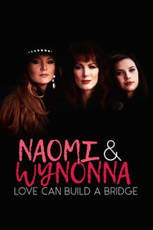 Naomi & Wynonna: Love Can Build a Bridge movie poster