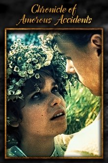 Chronicle of Amorous Accidents Chronicle of Amorous Accidents
