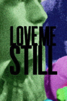 Love Me Still