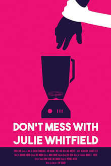 Poster do filme Don't Mess with Julie Whitfield