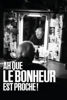 Ah que le bonheur est proche !