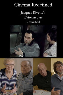 Cinema Redefined: Jacques Rivette's L'Amour Fou Revisited