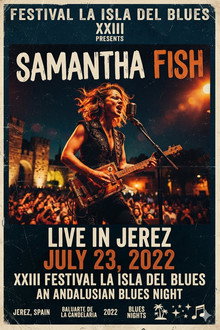 Samantha Fish - Live at Festival La Isla del Blues XXIII