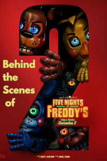 Five Nights at Freddy’s 2 - Behind the Scenes