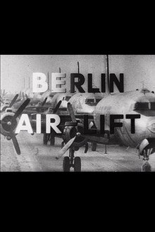 Berlin Air-Lift: The Story of a Great Achievement