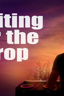 Waiting For The Drop: Rise of the Superstar DJs