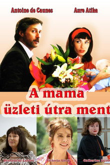 A mama üzleti útra ment