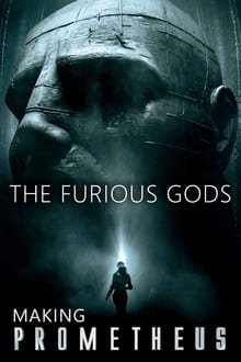 The Furious Gods: Making Prometheus movie poster