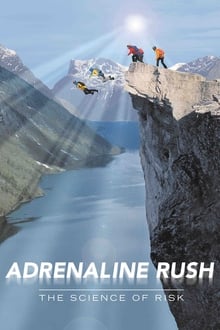 Poster do filme Adrenaline Rush: The Science of Risk