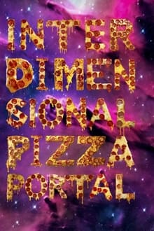 Poster do filme Interdimensional Pizza Portal