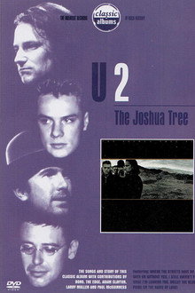 Classic Albums – U2 – The Joshua Tree